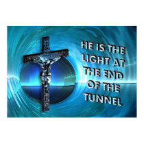 He is the Light at the End of the Tunnel posters