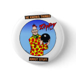 He knows things... buttons