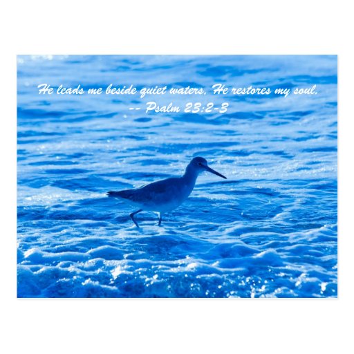 He leads me beside quiet waters, He restores my so Postcards