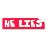 He Lies bumper stickers