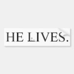 He Lives Bumper Stickers