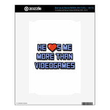 He Loves Me More Than Videogames Decal For NOOK