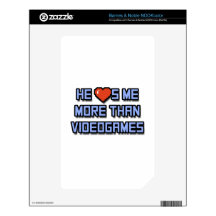 He Loves Me More Than Videogames NOOK Color Skin