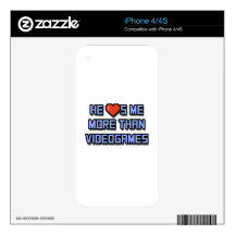 He Loves Me More Than Videogames Skin For iPhone 4
