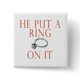 He Put a Ring On It Bride button