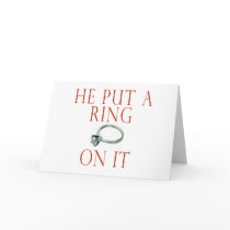 He Put a Ring On It Bride Greeting Cards