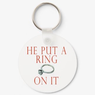 He Put a Ring On It Bride keychain