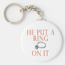 He Put a Ring On It Bride Keychain