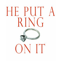 He Put a Ring On It Bride T-shirt