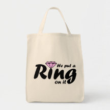 He Put a Ring on it - for the Bride to be Canvas Bag