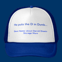 He puts the D in Dumb - Hat -Storage Wars hats