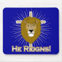 He Reigns! LION of JUDAH MOUSEPAD by RanchLady He Reigns! LION of JUDAH MOUSEPAD