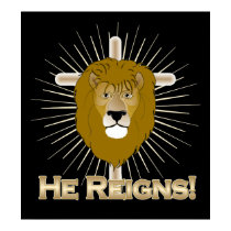 He Reigns! LION of JUDAH POSTER posters by RanchLady He Reigns! LION of JUDAH POSTER posters