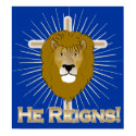 He Reigns LION of JUDAH POSTER posters by RanchLady He Reigns LION of JUDAH POSTER posters