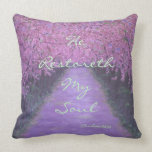 He Restoreth My Soul Throw Pillow He Restoreth My Soul Throw Pillow