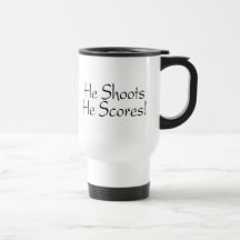 He Shoots He Scores Coffee Mugs