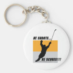 He Shoots....He Scores! Keychains
