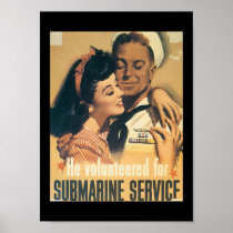 He Volunteered World War II Posters