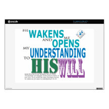 He wakens me, and opens my understanding to His Wi Skins For Laptops