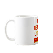 He Who Fears Fate Lives Like A Coward Coffee Mug