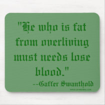 "He who is fat from overliving must needs lose ... mousepads by lshickzazzle "He who is fat from overliving must needs lose ... mousepads
