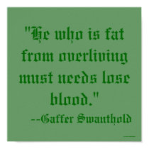 "He who is fat from overliving must needs lose ... posters