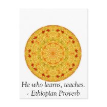 He who learns, teaches. - Ethiopian Proverb postcards
