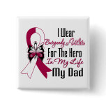 Head and Neck Cancer Hero My Dad Pinback Button