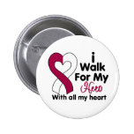 Head and Neck Cancer I Walk For My Hero Buttons