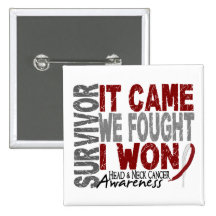 Head and Neck Cancer Survivor It Came We Fought Pin