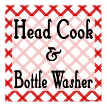 Head Cook and Bottle Washer Kitchen Print posters