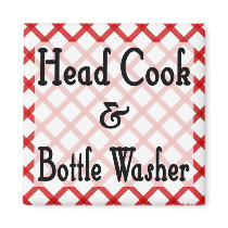 Head Cook and Bottle Washer Kitchen Saying Magnet magnets