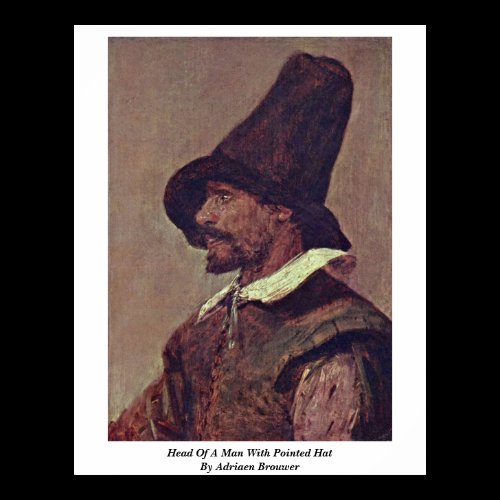 Head Of A Man With Pointed Hat By Adriaen Brouwer Poster