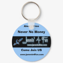 header_upper, Always Free, Never No Money, Come... keychains by jammin4fun12345 header_upper, Always Free, Never No Money, Come... keychains