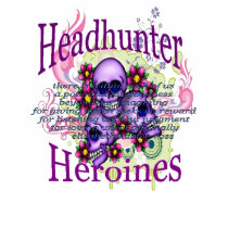 Headhunter Heroine t-shirts