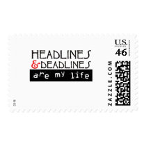 Headlines and Deadlines Are my Life Postage Stamp