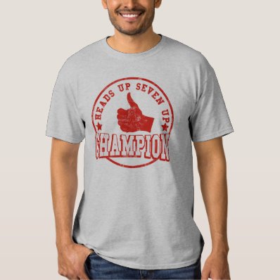 Heads up Seven Up Champion T Shirts