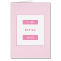 © Heal Better Soon cards by WRITEHOPE © Heal Better Soon cards