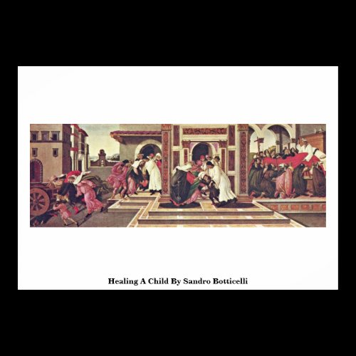 Healing A Child By Sandro Botticelli Posters