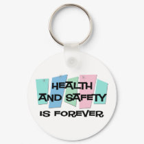 Health and Safety Is Forever keychains by sciencewillprevail Health and Safety Is Forever keychains