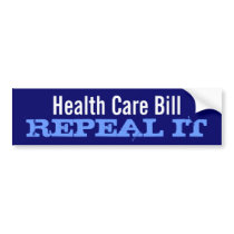 Health Care Bill  - REPEAL IT Bumper Sticker