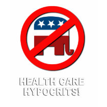 Health Care Hypocrits t-shirts by AntiRepublican Health Care Hypocrits t-shirts