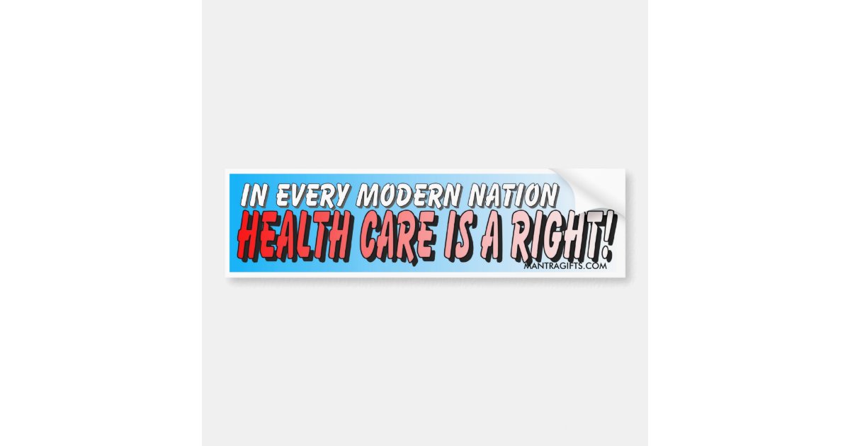 Health Care is a Right Bumper Sticker Car Bumper Sticker Zazzle