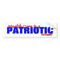 Health Care is Patriotic Bumper Sticker bumper stickers by affirmationshirts Health Care is Patriotic Bumper Sticker bumper stickers