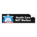 Health Care not Warfare bumper stickers