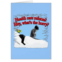Health Care Reform What's the Hurry? cards