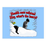 Health Care Reform What's the Hurry? Postcards