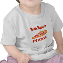 Health Happiness Pizza Tshirt