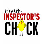 HEALTH INSPECTOR’S CHICK TEE SHIRTS