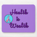HEALTH IS WEALTH mousepads